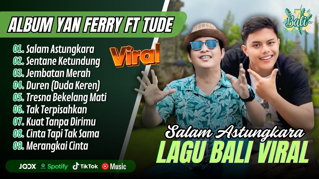 SALAM ASTUNGKARA - Yan Ferry Ft Tude Album Bali - SENTANE KETUNDUNG || LAGU BALI VIRAL TERBARU 2025