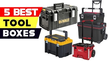 Top 5 Best Tool Boxes Reviews in 2024