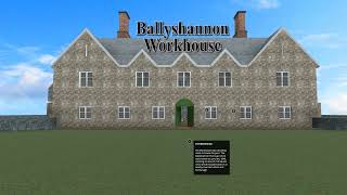Ballyshannon Workhouse Virtual Walk Thru Created by Donegal County Museum