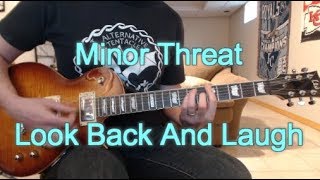 Video thumbnail of "Minor Threat - Look Back And Laugh (Guitar Tab + Cover)"