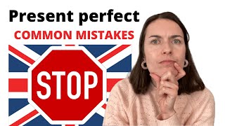 PRESENT PERFECT: common mistakes English learners make
