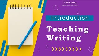 1- How to Teach Writing - Introduction