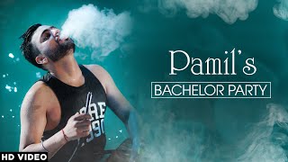 Pamil&#39;s Bachelor Party | Peene Ki Tamanna | Loveshhuda | Bachelor Life | Hookah | Bollywood