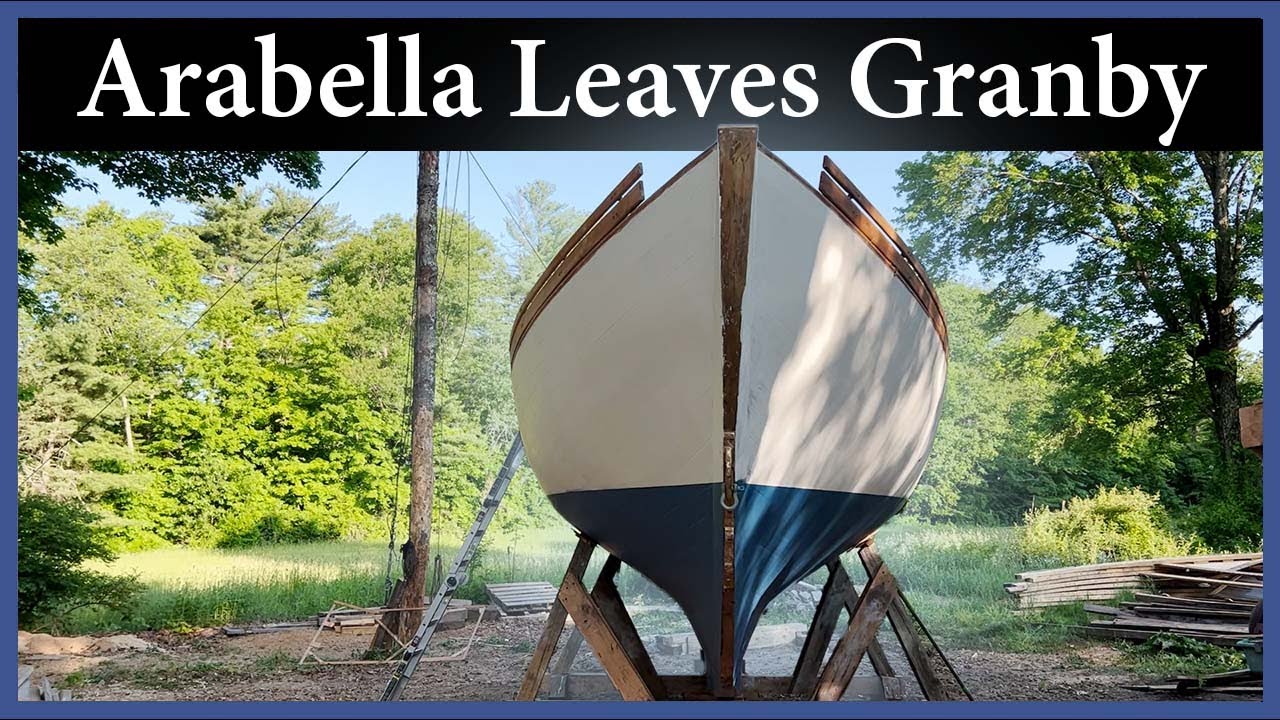 Arabella Leaves Granby For The Coast - Episode 270 - Acorn to Arabella: Journey of a Wooden Boat
