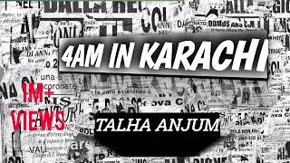 Talha Anjum - 4AM In Karachi (Lyrics) | Worth The Wait (EP)