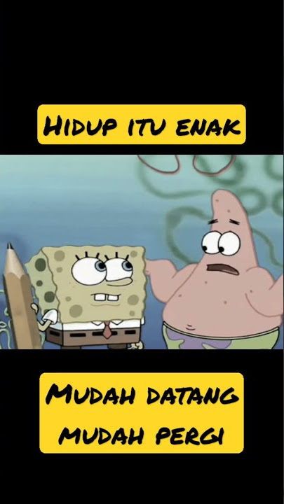 kata bijak patrick | hidup itu enak mudah datang mudah pergi #patrick #katabijak #quotes