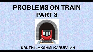 Problems on Train - Part 3 | Problems on Speed, Distance and Time | Train Problems | Sruthi Lakshmi