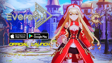 Eversoul - Official Launch Gameplay (Android/iOS)