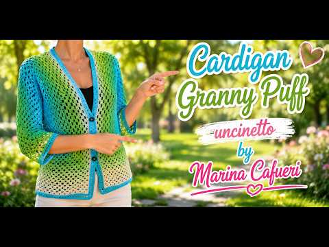 Cardigan GRANNY PUFF, uncinetto con Marina, per tutte le taglie anche da uomo