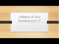 Addition of two numbers in C++ || C++ tutorial