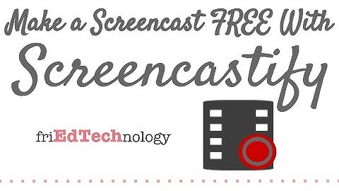 Make a Screencast with Screencastify