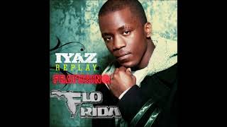 Iyaz - Replay (Official Audio) ft. Flo Rida
