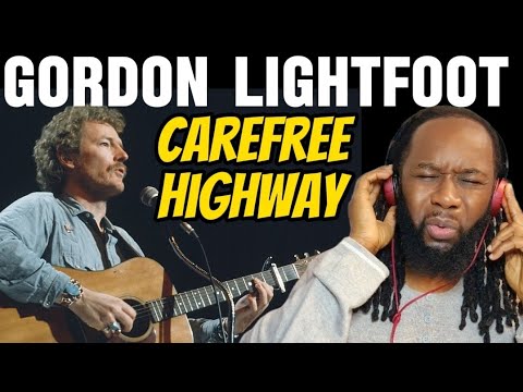 GORDON LIGHTFOOT Carefree highway REACTION - A beautiful song most people can relate to