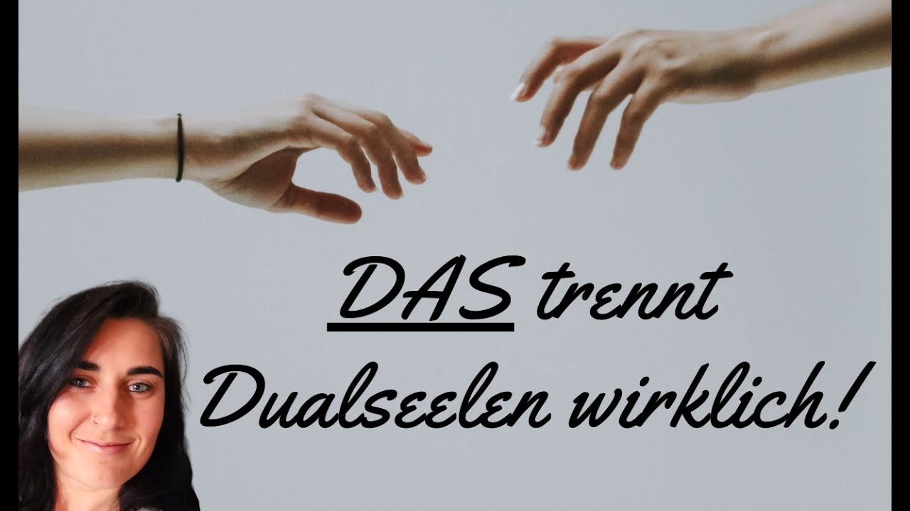 Das trennt Dualseelen wirklich!