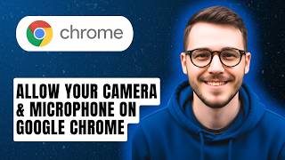 Celebrity How to Allow Your Camera & Microphone on Google Chrome [2026 Guide] Wealth