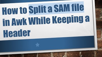 How to Split a SAM file in Awk While Keeping a Header