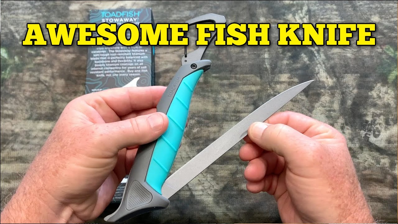 🐟 Toadfish Stowaway The Ultimate SaltTough Fillet Knife! YouTube