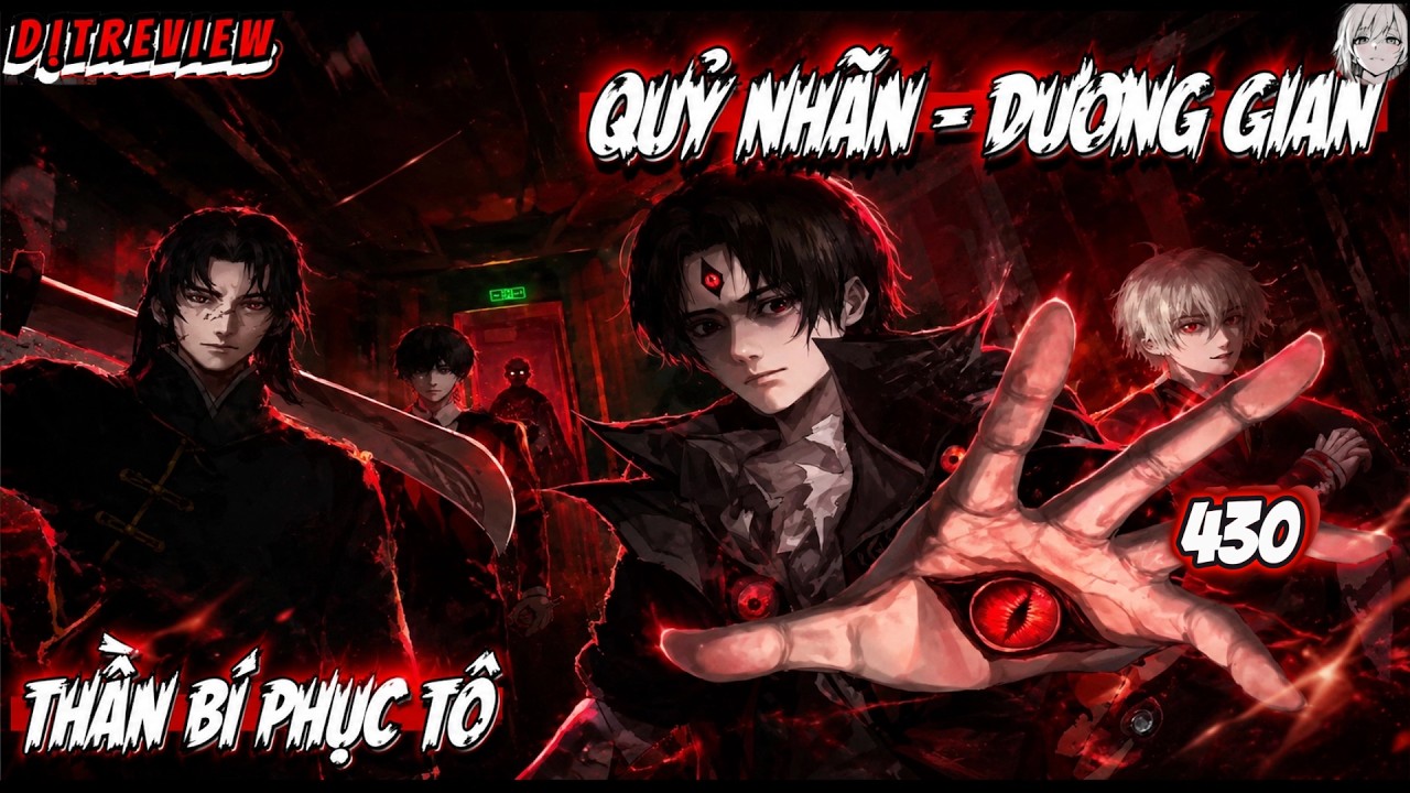 Tập 430 | Quỷ Nhãn - Dương Gian | Dịt Review