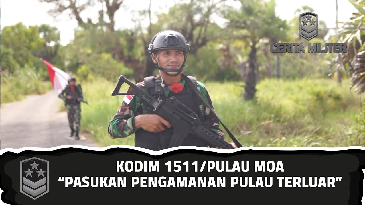Kodim 1511/Pulau Moa Pasukan Pengamanan Pulau Terluar | Cerita Militer (4)