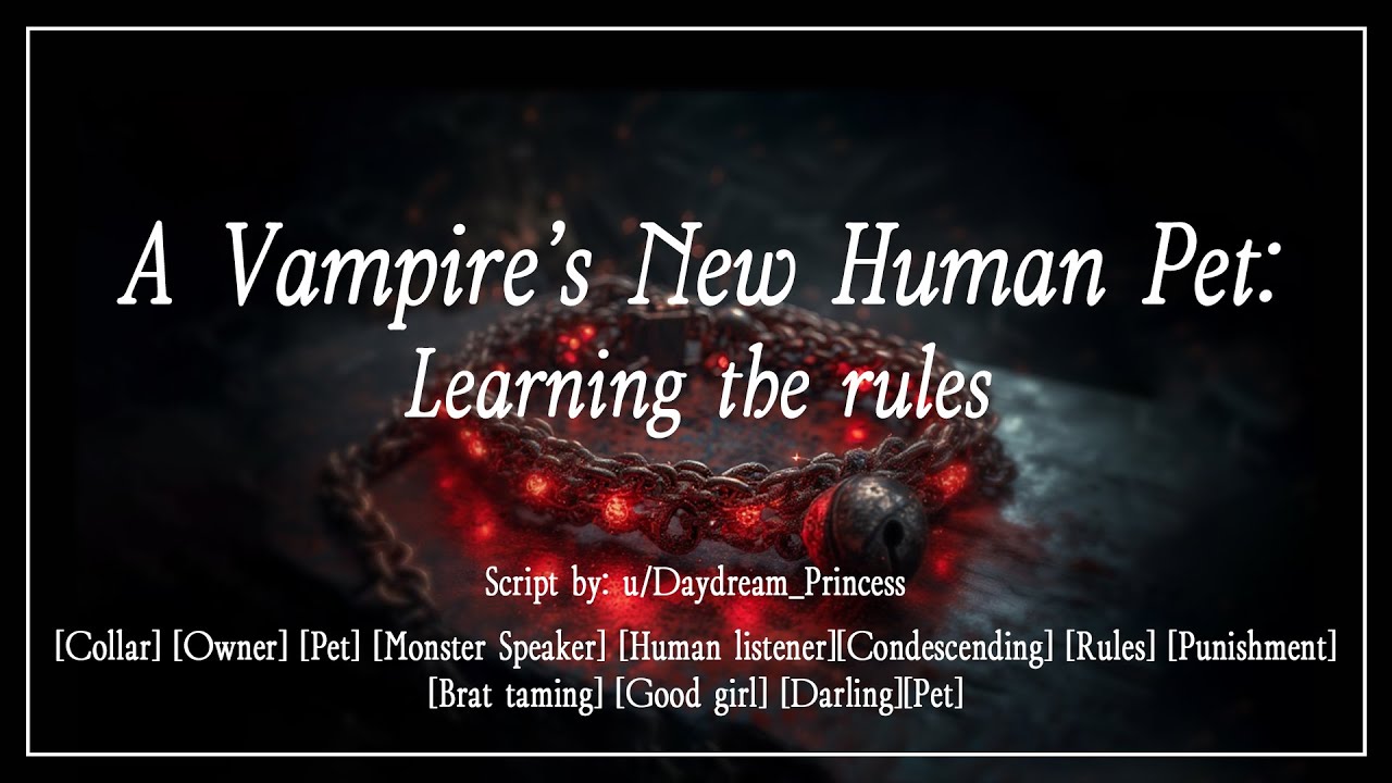 Vampire's New Human Pet: Learning the rules | ASMR Roleplay [Brat taming][Monster Speaker] [M4F]