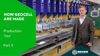 Tour of GeoSM production: Part 3 Geocell line