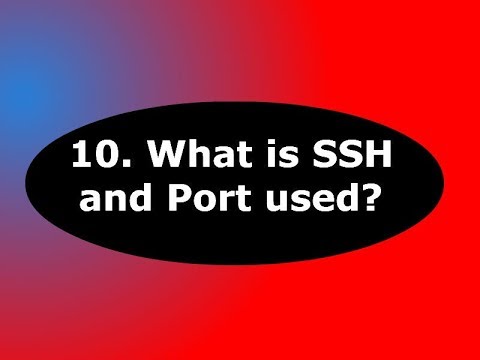 Tech Support Courses What is SSH and Port used?