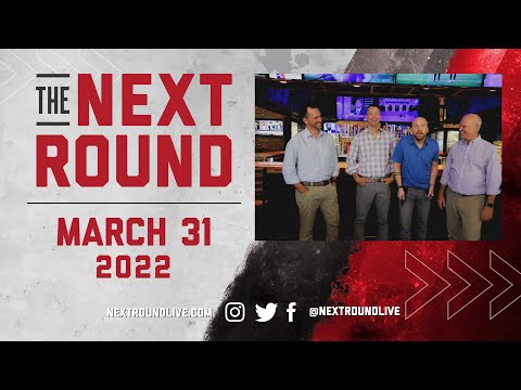 The Next Round - March 31, 2022