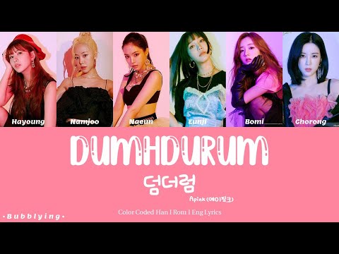 Apink 에이핑크 덤더럼(Dumhdurum) (Color Coded Han|Rom|Eng Lyrics)
