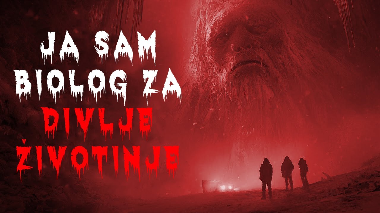 Ja sam biolog za divlje životinje - Creepypasta