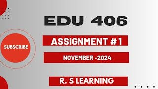 Edu 406 Assignment 1 solution 2024 |edu406 assigmnt correct solution#RSLearningZone