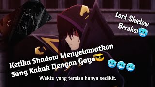 Ketika Shadow Menyelamatkan Sang Kakak Dengan Gaya😎,|| Jedag Jedug Anime