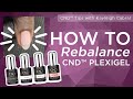 CND® Plexigel Rebalance with Kayleigh Cabral