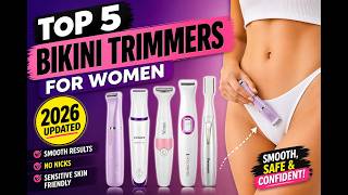 Bikini Trimmers for Women 2026 – Smooth, Painless Results at Home Top 5 Expert Picks