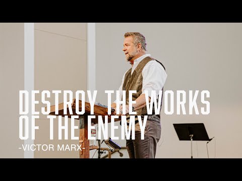 VICTOR MARX - DESTROY THE WORKS OF THE ENEMY