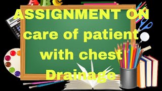 ## assignment on Care of patient with chest tube drainage//3rd semester//Bsc nursing 2nd year##