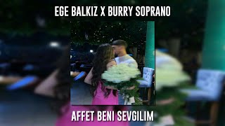 Ege Balkız ft. Burry Soprano - Affet Beni Sevgilim (Speed Up) Resimi