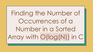 Finding the Number of Occurrences of a Number in a Sorted Array with O(log(N)) in C