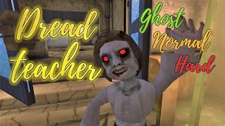 Dread Teacher: Ghost Normal Hard 🎆🎆✨✨