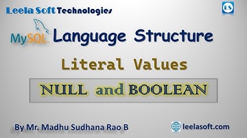 Null and Boolean Literals in MySQL || Leela Soft Technologies || Ramavarapadu || Vijayawada