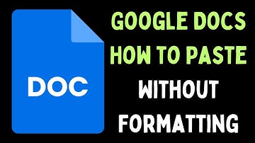 How to Paste Without Formatting in Google Docs
