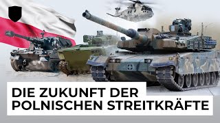 Die Zukunft der polnischen Streitkräfte - auf dem Weg zur stärksten Landmacht in Mitteleuropa?