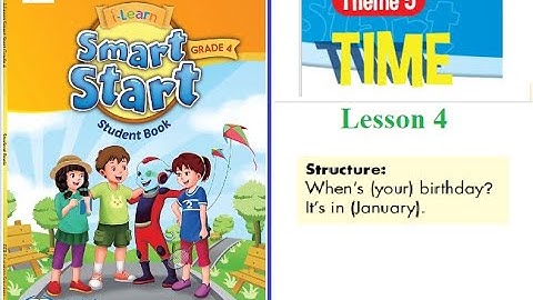 TIẾNG ANH LỚP 4 || THEME 5. TIME (Lesson  4) || i-Learn Smart Start Grade 4