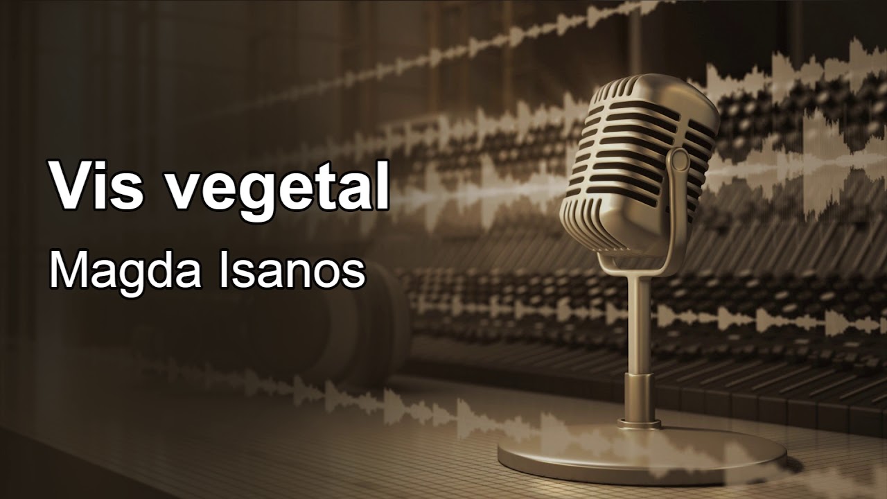 Vis Vegetal Magda Isanos Lectura Maia Martin Youtube