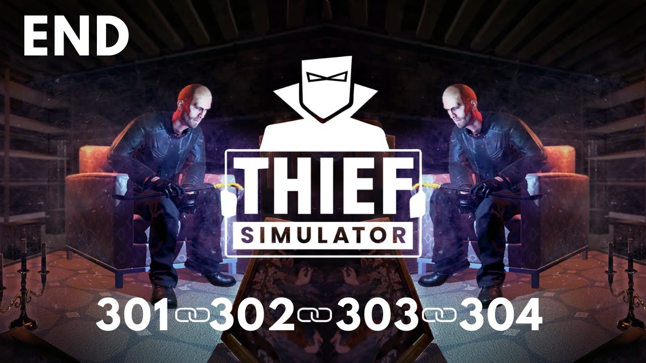 Thief Simulator Gameplay No Commentary - Industrial 301 302 303 304