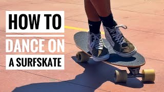 Introduction to surfskate dancing