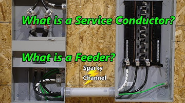 What is a Service Conductor? What is a Feeder?