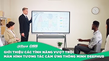 Video giới thiệu màn hình tương tác cảm ứng Deephub Dahua dành cho Giáo dục và Các Cuộc Họp | DSS