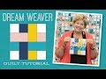 Make a Dream Weaver Quilt with Jenny Doan of Missouri Star! (Video Tutorial)