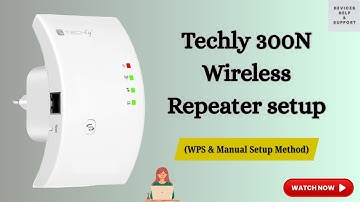 Techly 300N Wireless Repeater Setup | Step-by-Step Manual & WPS Setup guide