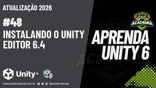 Aprenda Unity - Instalando o Unity Editor 6.4